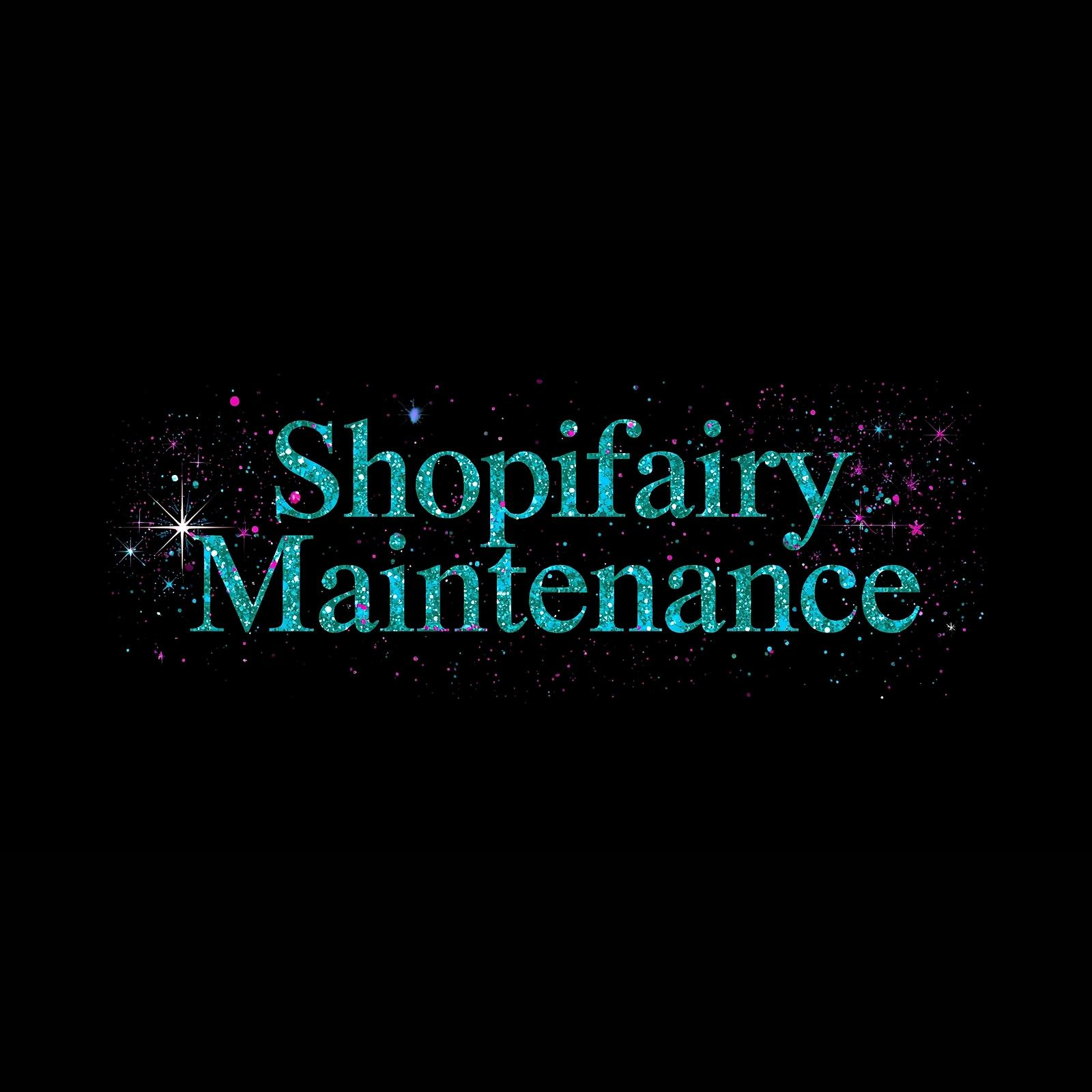 Shopifairy Maintenance